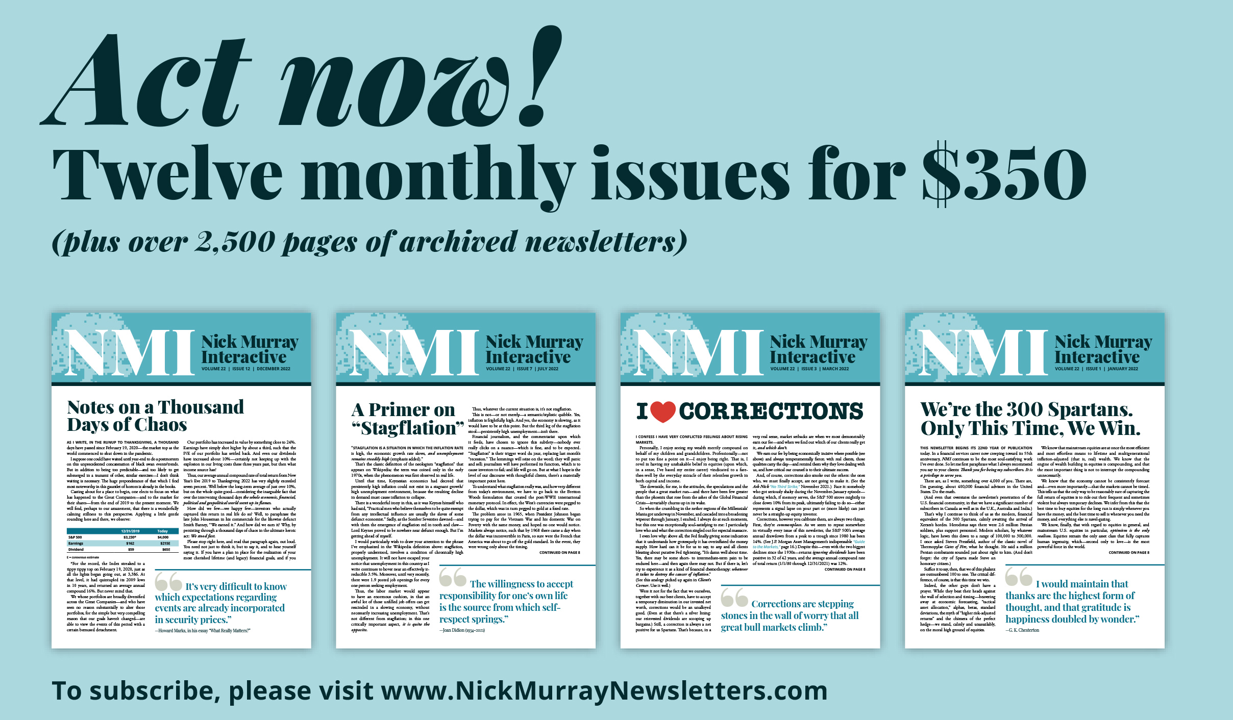 Act Now&##x21; Twelve Monthly Issues for &##x24;350